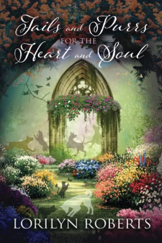 Imagen de archivo de Tails and Purrs for the Heart and Soul a la venta por Revaluation Books