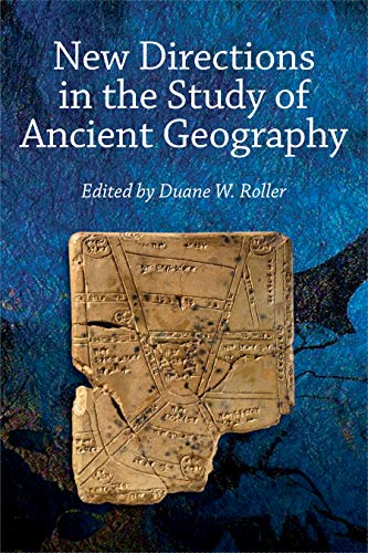 Beispielbild fr New Directions in the Study of Ancient Geography 12 Publications of the Association of Ancient Historians zum Verkauf von PBShop.store UK