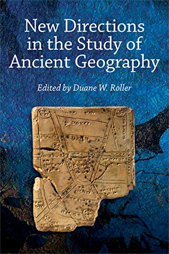 Beispielbild fr New Directions in the Study of Ancient Geography zum Verkauf von Blackwell's