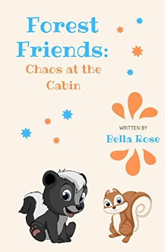 Stock image for Forest Friends: Chaos at the Cabin for sale by THE SAINT BOOKSTORE