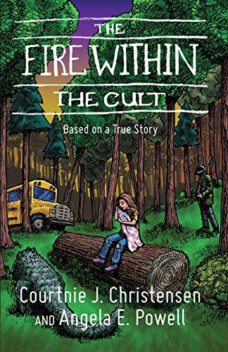 Beispielbild fr The Fire Within The Cult: Based on a True Story zum Verkauf von WorldofBooks