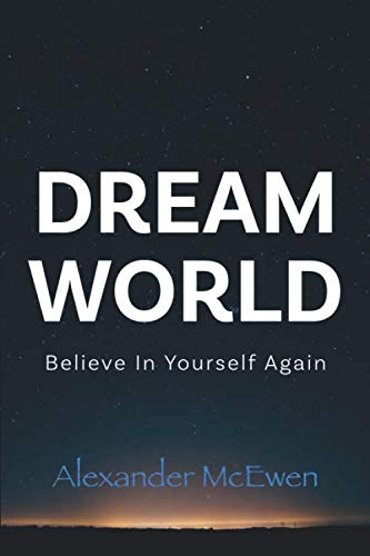 Stock image for DreamWorld: Believe In Yourself Again for sale by Books Unplugged