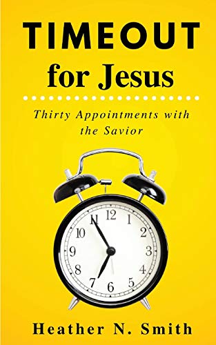 Stock image for Timeout for Jesus: Thirty Appointments with the Savior for sale by Books Unplugged