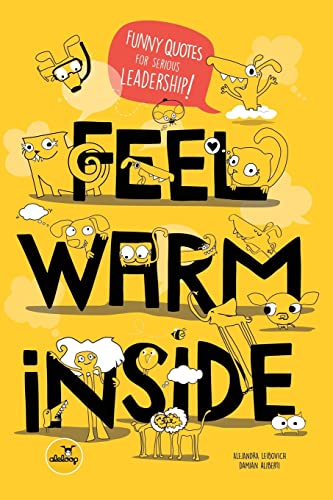Stock image for Feel Warm Inside: Funny Quotes for Serious Leadership for sale by SecondSale