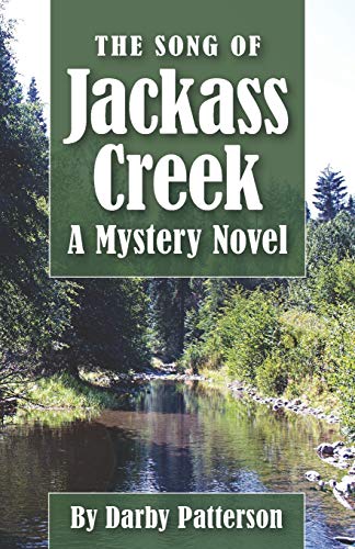 Stock image for The Song of Jackass Creek: A Mountain Mystery for sale by Lucky's Textbooks
