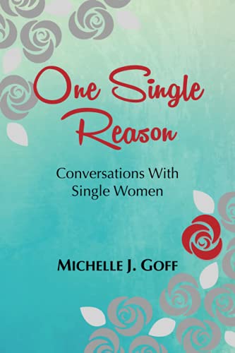 Imagen de archivo de One Single Reason: Conversations with Single Women a la venta por ThriftBooks-Dallas