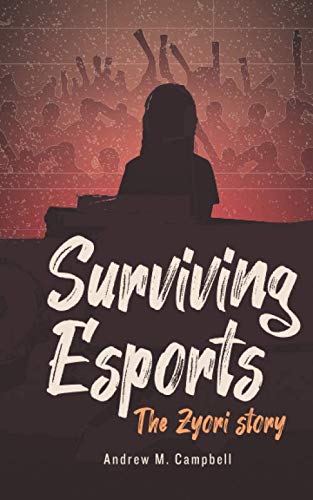 Stock image for Surviving Esports: The Zyori Story for sale by HPB-Ruby