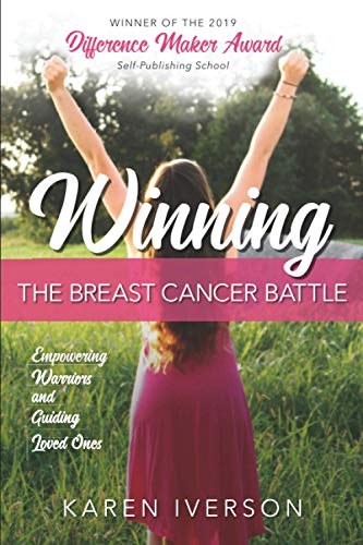 9781734034714: Winning the Breast Cancer Battle: Empowering Warriors and Guiding Loved Ones