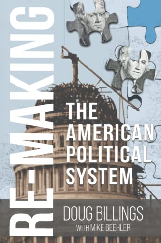 Beispielbild fr Re-Making the American Political System zum Verkauf von HPB-Ruby