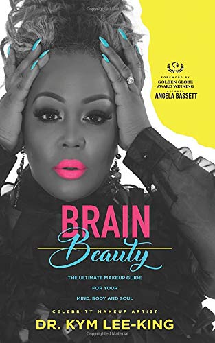 Imagen de archivo de Brain Beauty: The ultimate Makeup Guide For Your Mind, Body & Soul a la venta por ThriftBooks-Atlanta