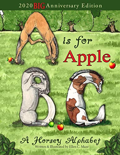 Stock image for A is for Apple, A Horsey Alphabet: 2020 BIG Anniversary Edition for sale by GreatBookPrices