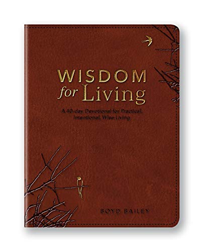 Imagen de archivo de Wisdom For Living: A 40-day Devotional for Practical, Intentional, Wise Living a la venta por Books Unplugged