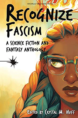 Stock image for Recognize Fascism: A Science Fiction and Fantasy Anthology for sale by SecondSale