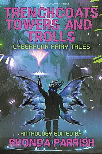 Beispielbild fr Trenchcoats, Towers, and Trolls: Cyberpunk Fairy Tales zum Verkauf von ThriftBooks-Dallas