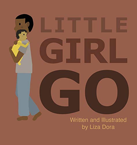 Stock image for Little Girl Go for sale by Marissa's Books and Gifts