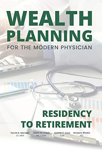 Stock image for Wealth Planning for the Modern Physician: Residency to Retirement for sale by BooksRun