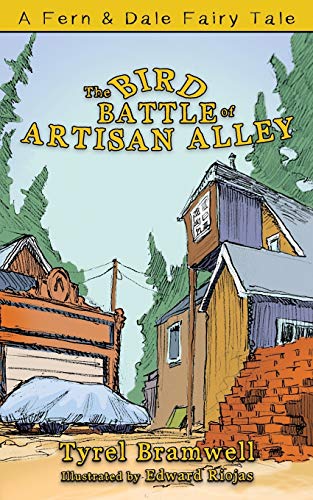 Imagen de archivo de The Bird Battle of Artisan Alley (A Fern & Dale Fairy Tale) a la venta por PlumCircle