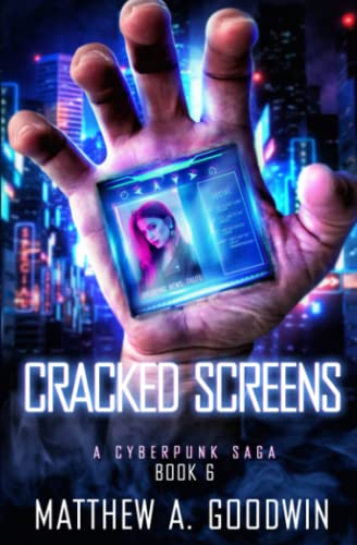Stock image for Cracked Screens: A Cyberpunk Saga (Book 6) for sale by ThriftBooks-Atlanta