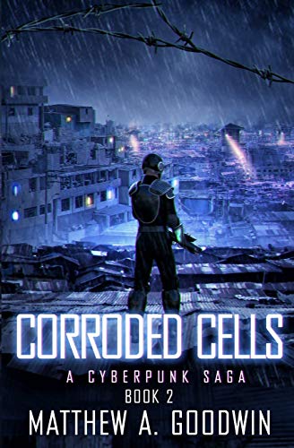 Stock image for Corroded Cells: A Cyberpunk Saga (Book 2) for sale by GreatBookPrices