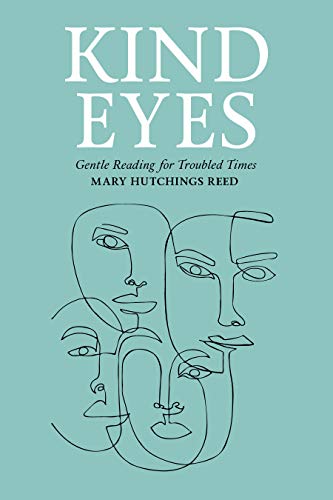 Stock image for Kind Eyes: Gentle Reading for Troubled Times (English, Spanish, French, Italian, German, Japanese, Russian, Ukrainian, Chinese, Hindi, Tamil, Telugu, . Gujarati, Bengali and Korean Edition) for sale by HPB-Ruby