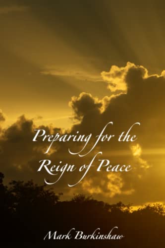 Imagen de archivo de Preparing for the Reign of Peace a la venta por ThriftBooks-Atlanta
