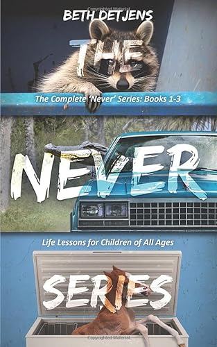 Beispielbild fr The Complete Never Series: Books 1-3: Life Lessons for Children of All Ages zum Verkauf von WorldofBooks