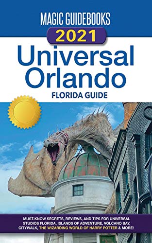 Stock image for Magic Guidebooks 2021 Universal Orlando Florida Guide for sale by HPB Inc.