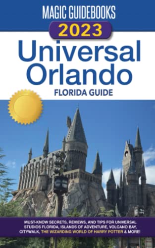 Stock image for Magic Guidebooks 2023 Universal Orlando Florida Guide for sale by ThriftBooks-Dallas