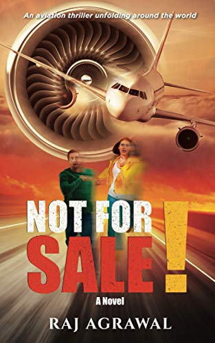 Beispielbild fr Not For Sale!: An aviation thriller unfolding around the world zum Verkauf von Wonder Book