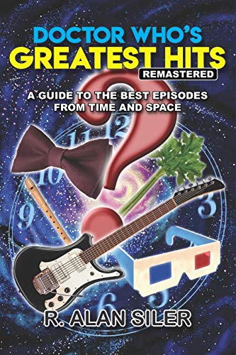 Stock image for Doctor Who's Greatest Hits (Remastered): A Guide to the Best Episodes From Time and Space for sale by GF Books, Inc.