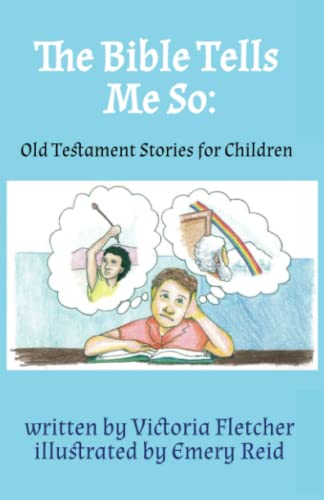 Imagen de archivo de The Bible Tells Me So: Old Testament Stories for Children a la venta por Lucky's Textbooks