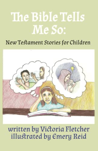 Imagen de archivo de The Bible Tells Me So: New Testament Stories for Children a la venta por Lucky's Textbooks