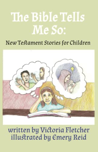 Stock image for The Bible Tells Me So: New Testament Stories for Children for sale by Lucky's Textbooks