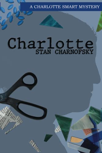Beispielbild fr Charlotte: A Charlotte Smart Mystery zum Verkauf von Lucky's Textbooks