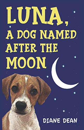 Stock image for Luna - A Dog Named After The Moon for sale by GF Books, Inc.