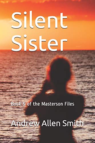 Stock image for Silent Sister: Book 5 of the Masterson Files for sale by ThriftBooks-Atlanta