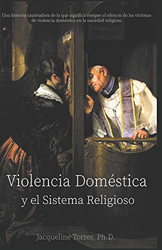 Imagen de archivo de Violencia Domstica y el Sistema Religioso: Domestic Violence and the Religious System (Spanish Edition) a la venta por Lucky's Textbooks