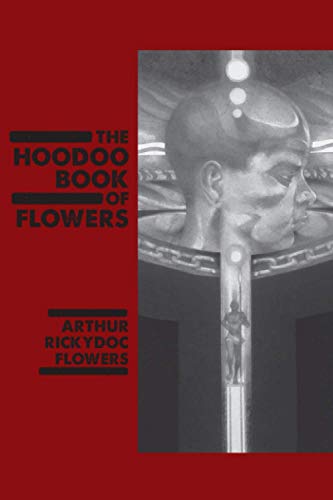 Stock image for The Hoodoo Book of Flowers: The Great Black Book of Generations for sale by GF Books, Inc.