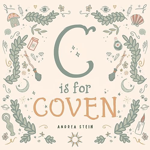 Beispielbild fr C is for Coven (A Witchcraft Alphabet Book) zum Verkauf von Ergodebooks
