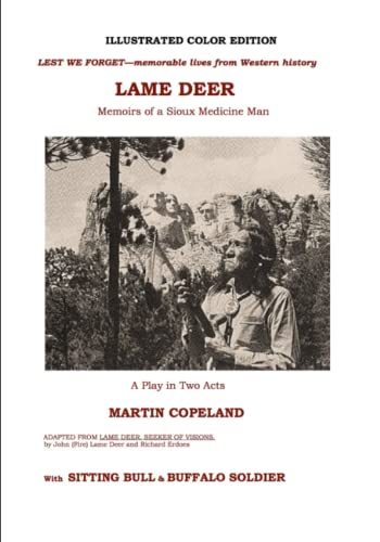 Imagen de archivo de LAME DEER. MEMOIRS OF A SIOUX MEDICINE MAN.: with SITTING BULL and BUFFALO SOLDIER a la venta por Revaluation Books