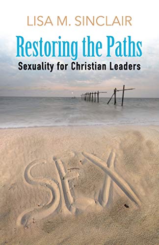 Beispielbild fr Restoring the Paths: Sexuality for Christian Leaders zum Verkauf von ThriftBooks-Dallas