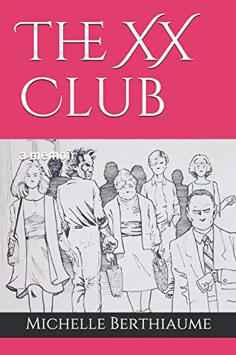 Stock image for The XX Club: a memoir for sale by SecondSale
