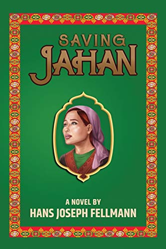 Imagen de archivo de Saving Jahan: A Peace Corps Adventure Based on True Events a la venta por ThriftBooks-Atlanta