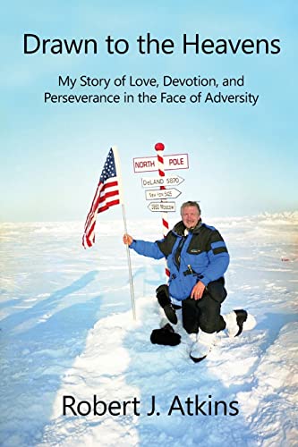 Stock image for Drawn to the Heavens: My Story of Love, Devotion, and Perseverance in the Face of Adversity for sale by GF Books, Inc.
