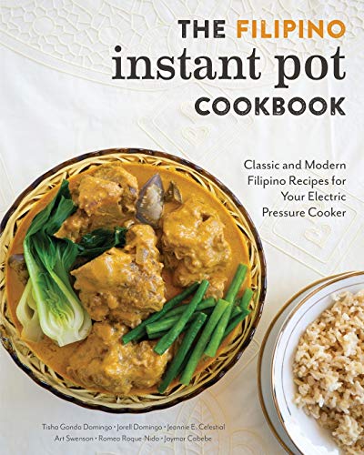 Stock image for The Filipino Instant Pot Cookbook: Classic and Modern Filipino Recipes for Your Electric Pressure Cooker for sale by Goodwill Books