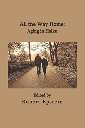 Stock image for All the Way Home: Aging in Haiku for sale by BooksRun