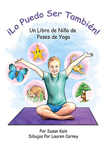 Beispielbild fr Lo puedo ser tambin! Un libro de nio de poses de yoga: 'I Can Be One Too! A Child's Book of Yoga Poses' (Spanish Edition) zum Verkauf von Lucky's Textbooks