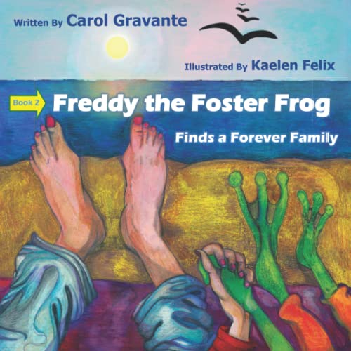 Stock image for Freddy the Foster Frog: Finds a Forever Family (Freddy the Foster Frog Finds a Friendly Family) for sale by GF Books, Inc.