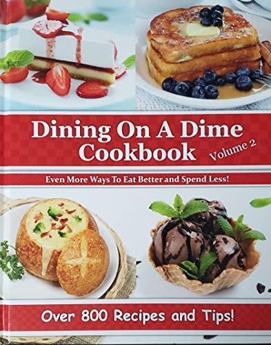 9781734135022: Dining On A Dime Cookbook Volume 2: Even More Ways To Eat Better and Spend Less!