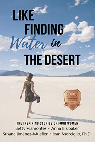 Stock image for Like Finding Water in the Desert: Stories of Four Women With Latin Roots for sale by Hippo Books